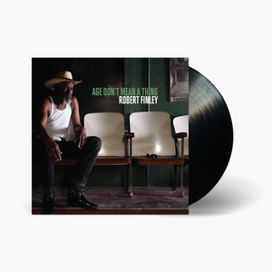 Robert Finley - Age Don't Mean a Thing Vinyl & Merch | Fat Possum Records