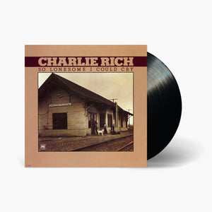 Charlie Rich - So Lonesome I Could Cry Vinyl & Merch | Fat Possum Records