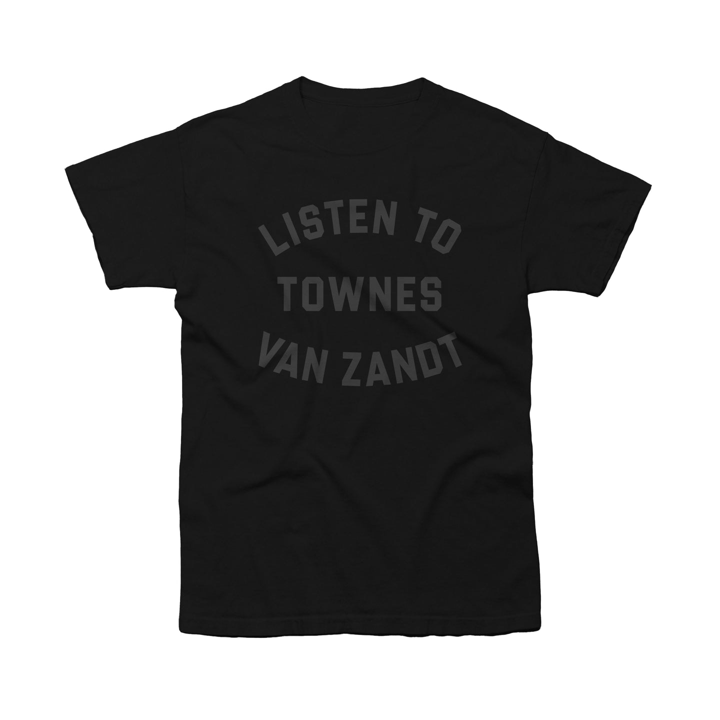 Listen To Townes Van Zandt | T-Shirt