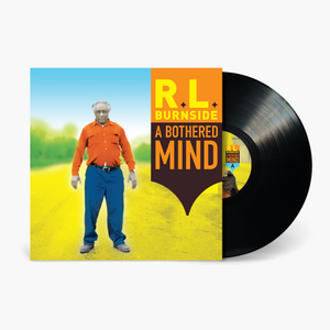 R.L. Burnside - A Bothered Mind Vinyl & Merch | Fat Possum Records