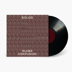Solids - Blame Confusion Vinyl & Merch | Fat Possum Records