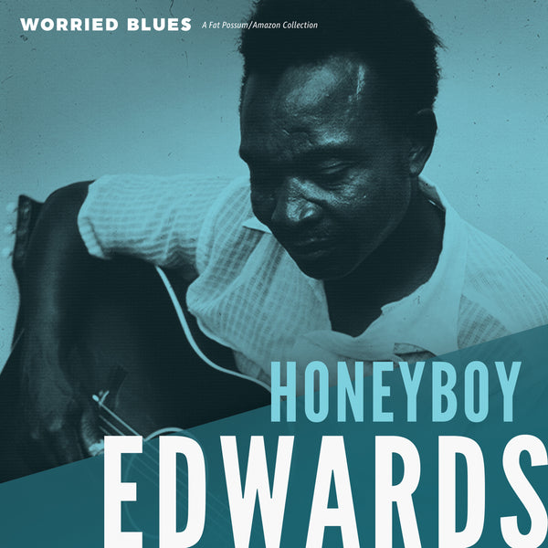 David "Honeyboy" Edwards - Worried Blues Vinyl & Merch | Fat Possum Records