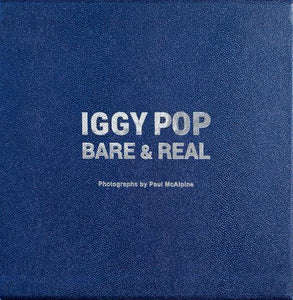 Paul McAlpine - IGGY POP - BARE & REAL Vinyl & Merch | Fat Possum Records